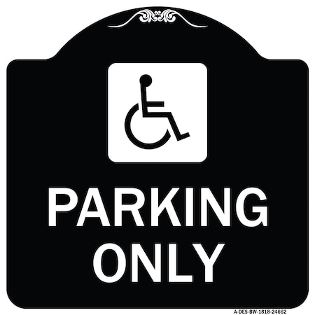 Signmission ADA Compliant Parking AccessibleHeavy-Gauge Aluminum Architectural Sign, 18" x 18", BW-1818-24662 A-DES-BW-1818-24662